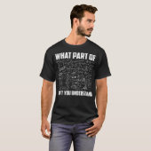 What Part Of Dont You Understand  Funny Math T-shirt (Voorkant volledig)