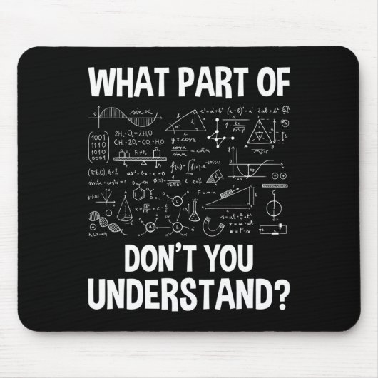 What Part Of Don't You Understand - Science Math C Muismat (Voorkant)