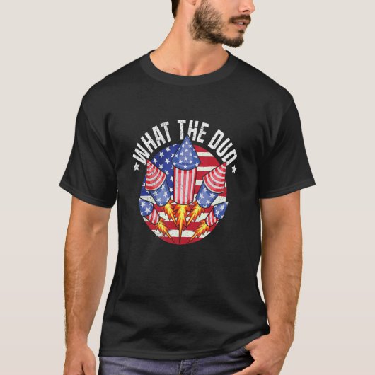 What the DUD for a Patriotic Firework Technician T-shirt (Voorkant)