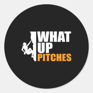What Up Pitches Pitch Witch Klimmen Pun Tee Ronde Sticker