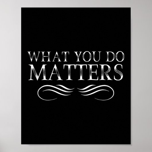 What You Do S Insring Motivational Sitive  Poster (Voorkant)