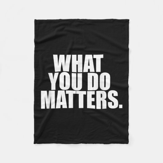 What You Do S Motivation Life  Fleece Deken (Voorkant)
