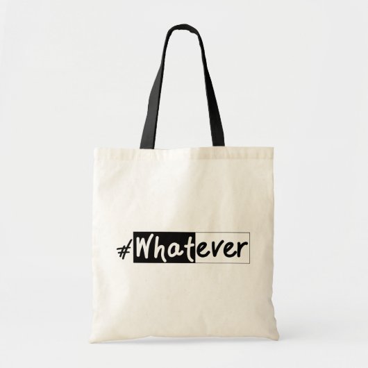 Whatever  | Bold Statement Tote Bag (Voorkant)