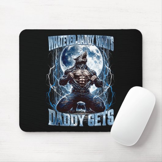 Whatever Daddy Wants Daddy Gets Funny Alpha Wolf M Muismat (Met muis)