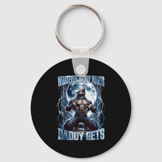 Whatever Daddy Wants Daddy Gets Funny Alpha Wolf M Sleutelhanger (Voorkant)