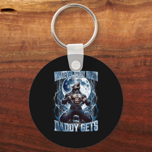 Whatever Daddy Wants Daddy Gets Funny Alpha Wolf M Sleutelhanger (Voorkant)
