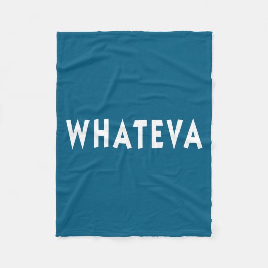 Whatever Funny Sarcastic Quote Whateva Gift  Fleece Deken (Voorkant)