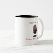 "Whatever I Say, Women Do the Opposite " Cuer Mug (Devant droit)