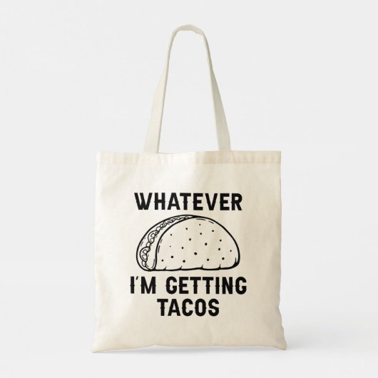 Whatever I'm Getting Tacos Tote Bag (Achterkant)
