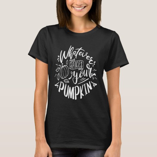 Whatever spices your pumpkin t-shirt (Voorkant)