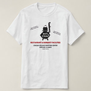 Whats Cooking Restaurant, Lincoln Village, Chicago T-shirt