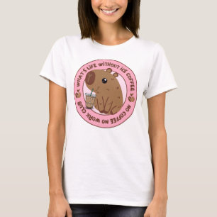 Whats Life Without Ice Coffee Coffee T-Shirt Lover