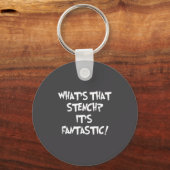 What's That Stench It's Fantastic! Funny Stinky Qu Sleutelhanger (Voorkant)