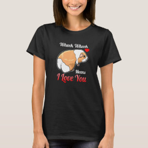 Wheek Wheek betekent dat ik hou van je Guinee-Vark T-shirt