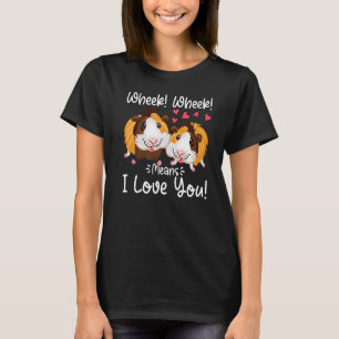 Wheek Wheek betekent dat ik van je hou, dat je Gui T-shirt