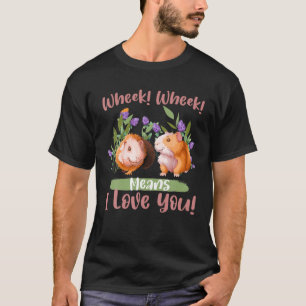Wheek Wheek betekent dat ik van je hou... T-shirt