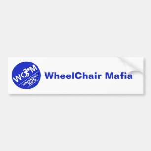 WheelChair Mafia bumper sticker