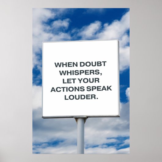 When doubt whispers, let your actions speak louder poster (Voorkant)