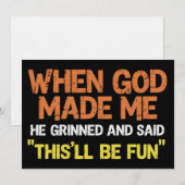 When God Made Me He Grinned and Said Funny Meme Kaart (Voorkant / Achterkant)