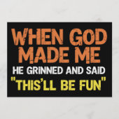 When God Made Me He Grinned and Said Funny Meme Kaart (Voorkant)