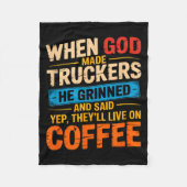 When God Made Truckers Funny Coffee Lovers Christi Fleece Deken (Voorkant)
