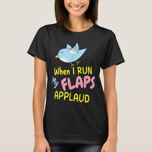 When I Run My Flaps Applaud Inappropriate Embarrin T-shirt (Voorkant)