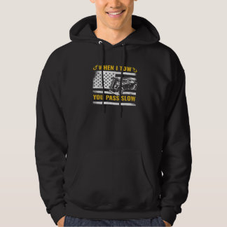 When I Tow you Pass Slow USA Flag tow truck breakd Hoodie