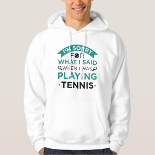 When I Was Playing Tennis Hoodie