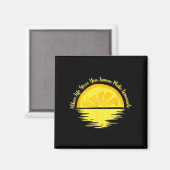 When Life Gives You Lemons Make... - Lemonade Magneet (Voorkant / Achterkant)