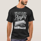 When Playing The Harmonica Harmonicist T-shirt (Voorkant)