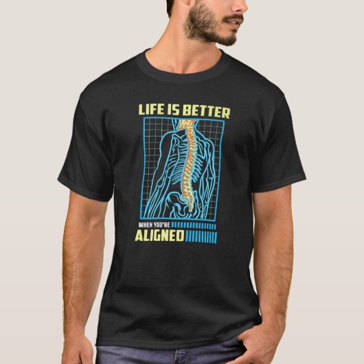 WHEN YOU'RE ALIGNED Orthopedic Chiropractor T-shirt (Voorkant)