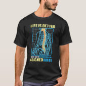 WHEN YOU'RE ALIGNED Orthopedic Chiropractor T-shirt (Voorkant)