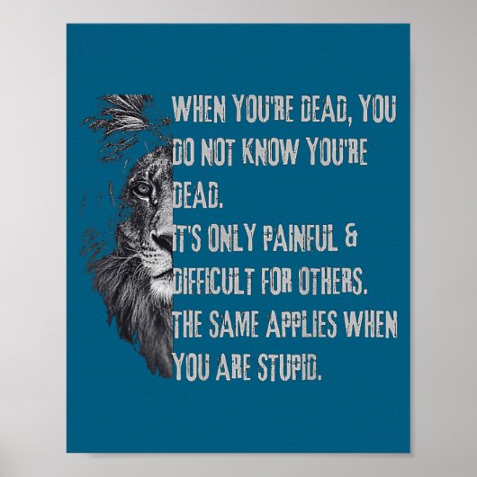 When You're Dead Funny Quote About Studs Sarcastic Poster (Voorkant)