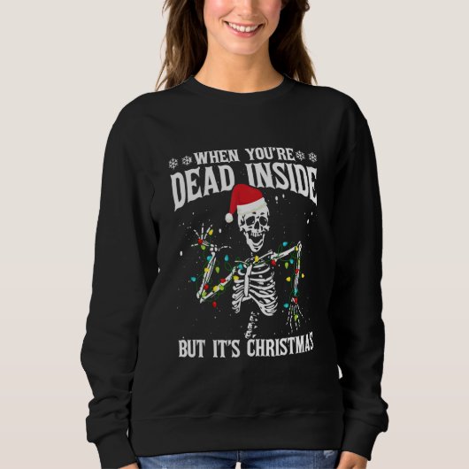 When You're Dead Inside But It's Christmas Trui (Voorkant)