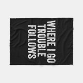 Where I Go Trouble Follows Funny Matching Couples Fleece Deken (Voorkant (Horizontaal))