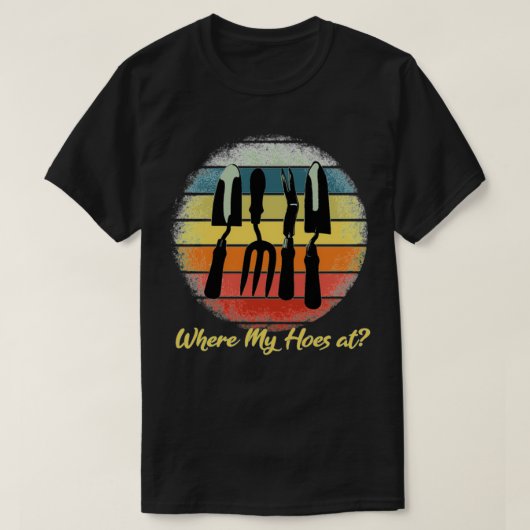 Where My Hoes Retro Gardening T-shirt (Design voorkant)