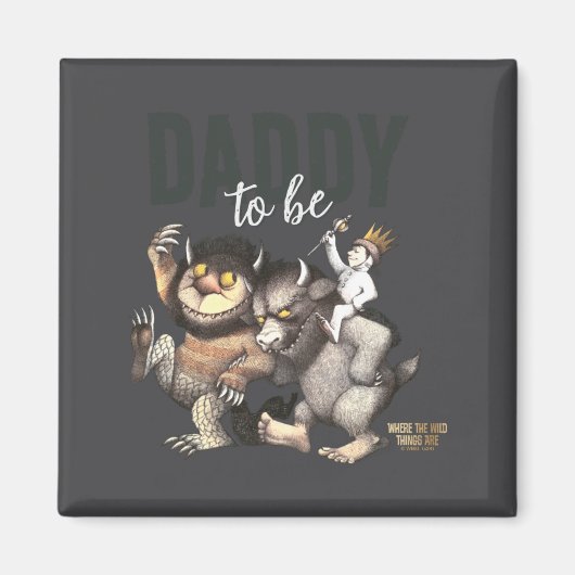 Where The Wild Things Are Daddy To Be  Magneet (Voorkant)
