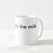Wheres Milk Mug (Devant droit)