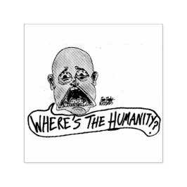 Where's The Humanity cartoon Zelfinktende Stempel