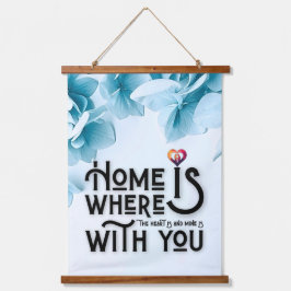 "Wherever I Am With You Is Home" Floral Wall Hangend Wandkleed