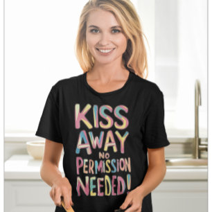 Whimsical kleurrijke kus weg Geen toestemming nodi T-shirt
