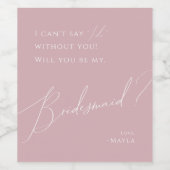Whimsical Script | Stustachtig Roos Bridesmaid Voo Wijn Etiket (Enkel label)