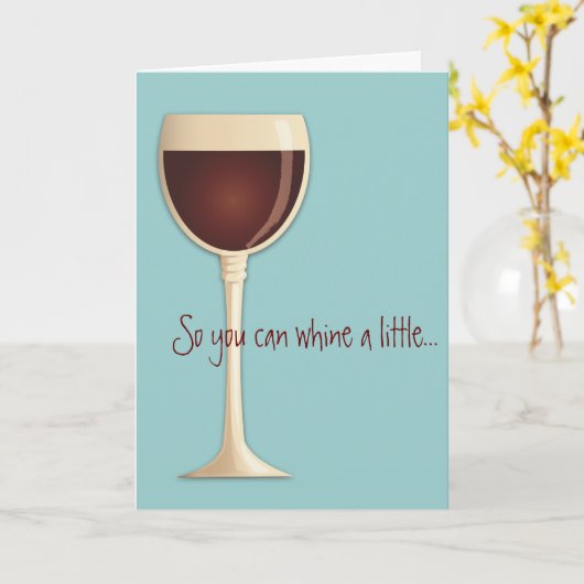 Whine un peu, Vins beaucoup Cope carte d'encourage (Fleur jaune)