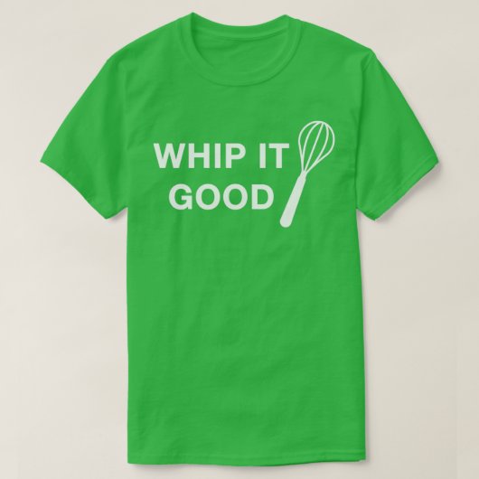 Whip it good Premium TShirt (Design devant)
