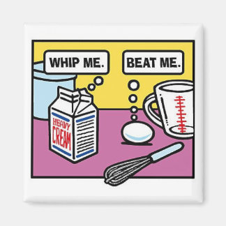 Whip me ... sloeg me magneet