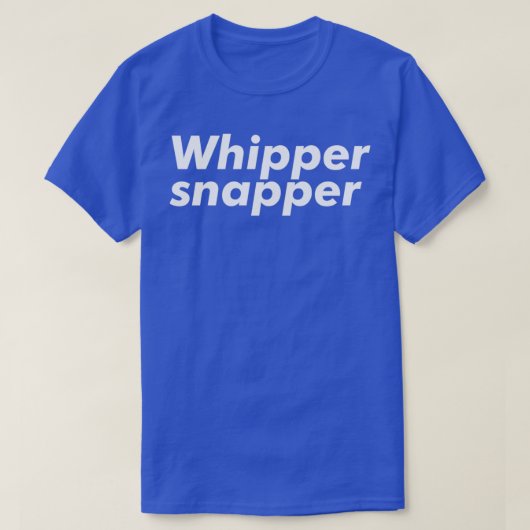 Whipper Snapper T-shirt (Design voorkant)