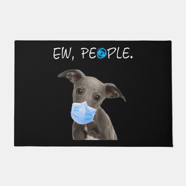 Whippet Dog Ew People Dog Wearing A Face Mask Deurmat (Voorkant)
