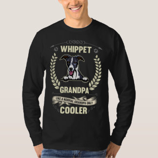Whippet Grandpa Like A Normal Grandpa Only Cooler T-shirt