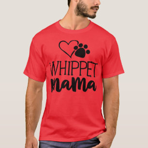 Whippet Mama Shirt Dog Owner Gifts for Women Mothe