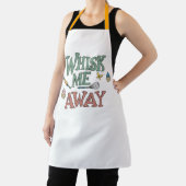 Whisk Me Away Cupcake Cooks Grappig cadeau Schort (Insitu)